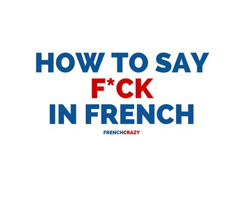 how to say fuck you in france